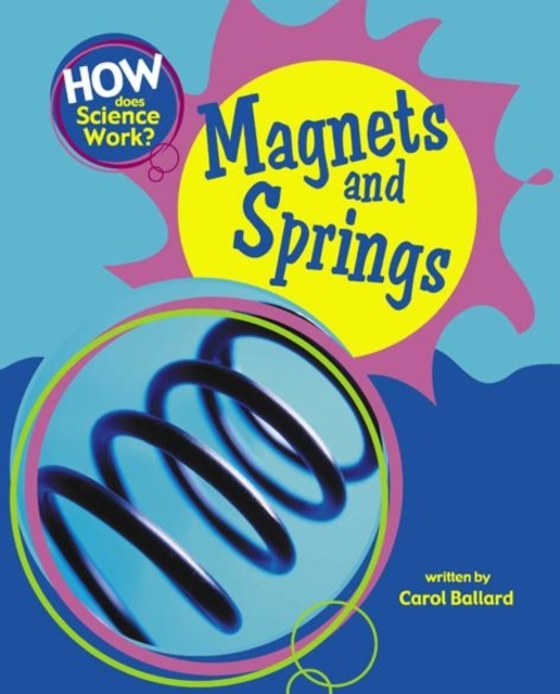 How Does Science Work?: Magnets and Springs, Paperback / softback Book