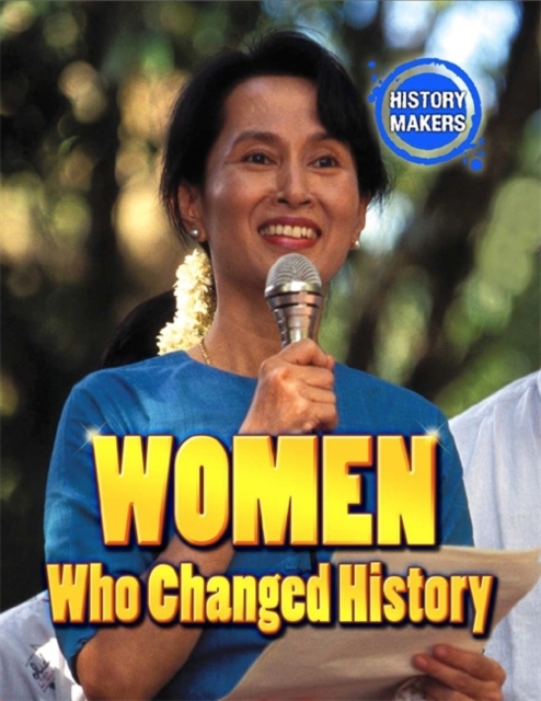 History Makers: Women Who Changed History, Paperback / softback Book