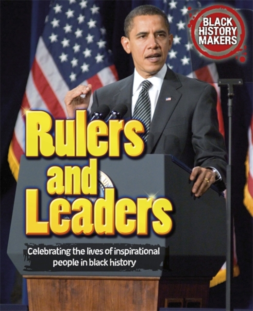 Black History Makers: Rulers and Leaders, Paperback / softback Book