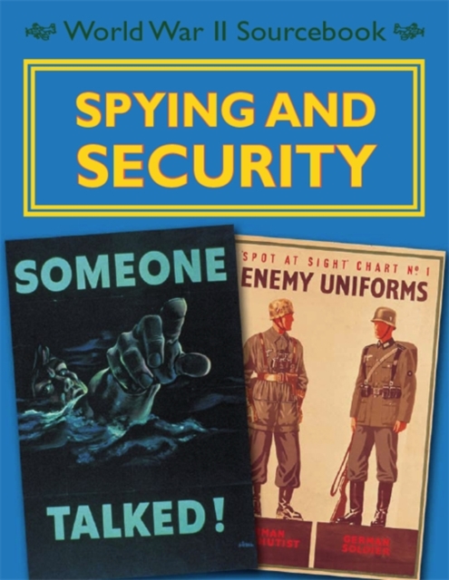 World War II Sourcebook: Spying and Security, Paperback / softback Book