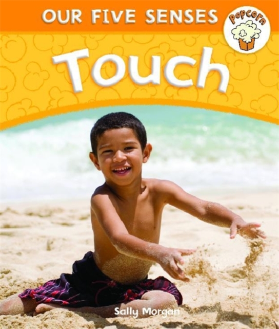 Popcorn: Our Five Senses: Touch, Paperback / softback Book