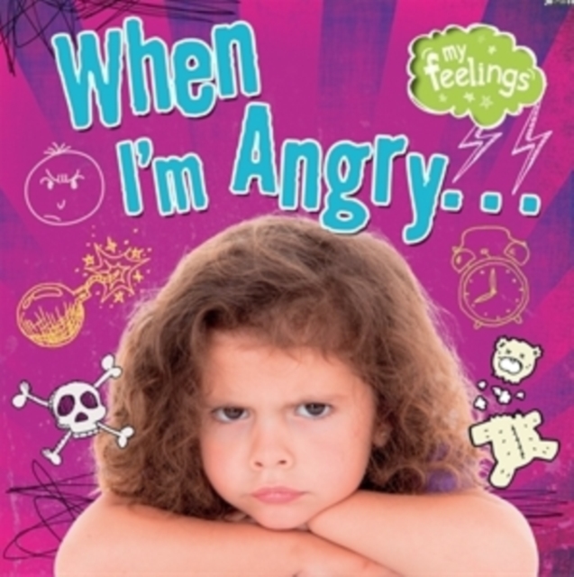 My Feelings: When I'm Angry, Paperback / softback Book