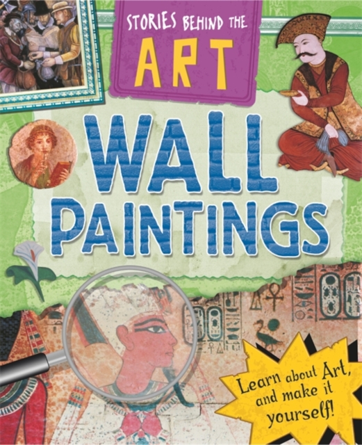 Stories Behind the Art: Wall Paintings, Paperback / softback Book