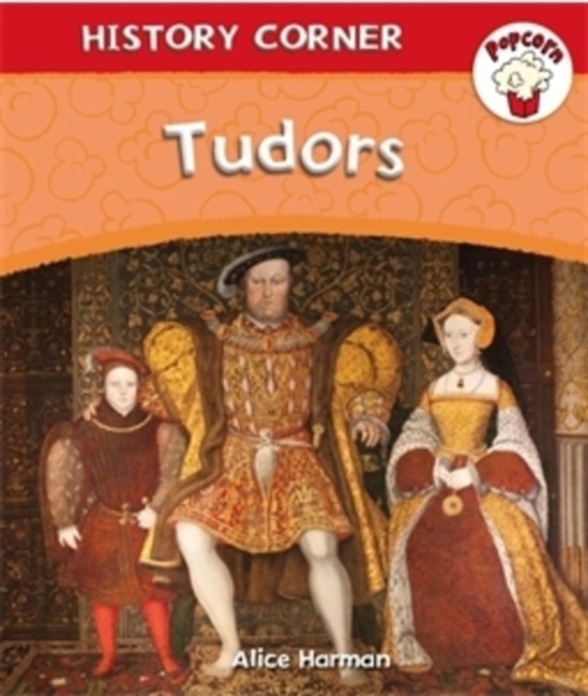 Popcorn: History Corner: Tudors, Paperback / softback Book