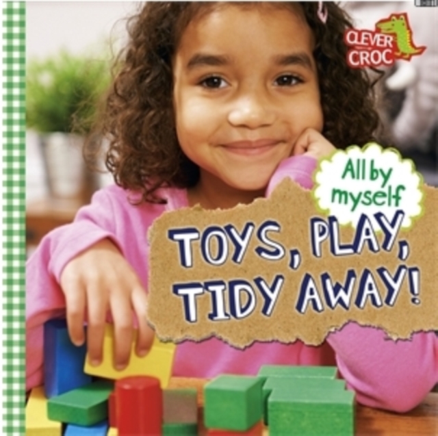 All by Myself: Toys, Play, Tidy Away!, Paperback / softback Book
