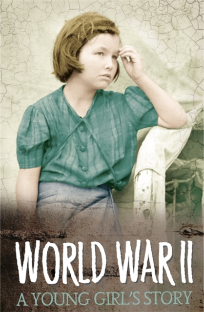 Survivors: WWII: A Young Girl's Story, Paperback / softback Book