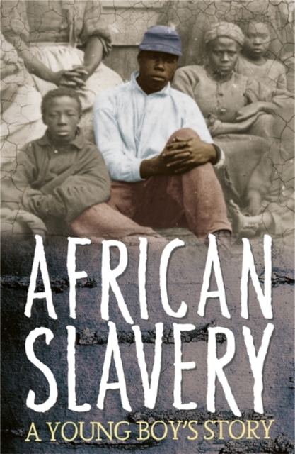 Survivors: African Slavery: A Young Boy's Story, Paperback Book
