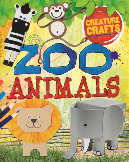 Creature Crafts: Zoo Animals, Paperback / softback Book