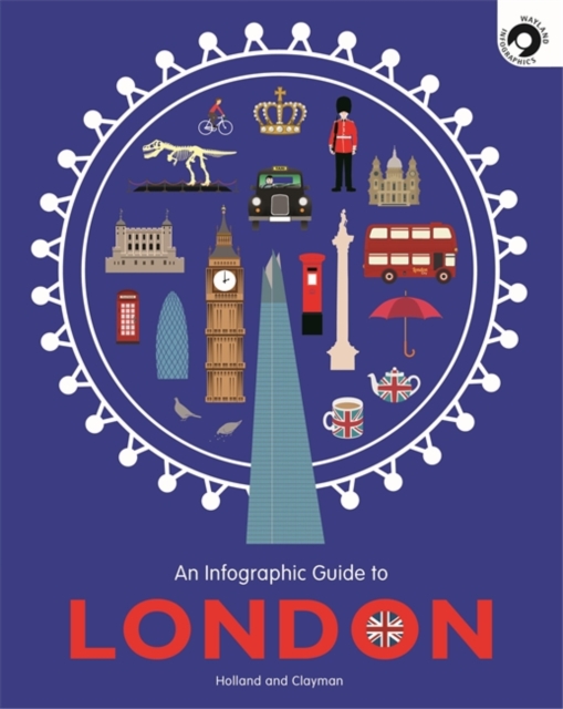 An Infographic Guide to London, Hardback Book