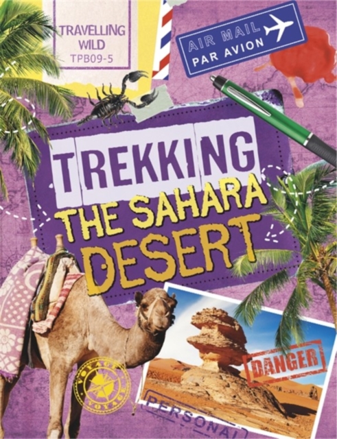 Travelling Wild: Trekking the Sahara, Paperback / softback Book