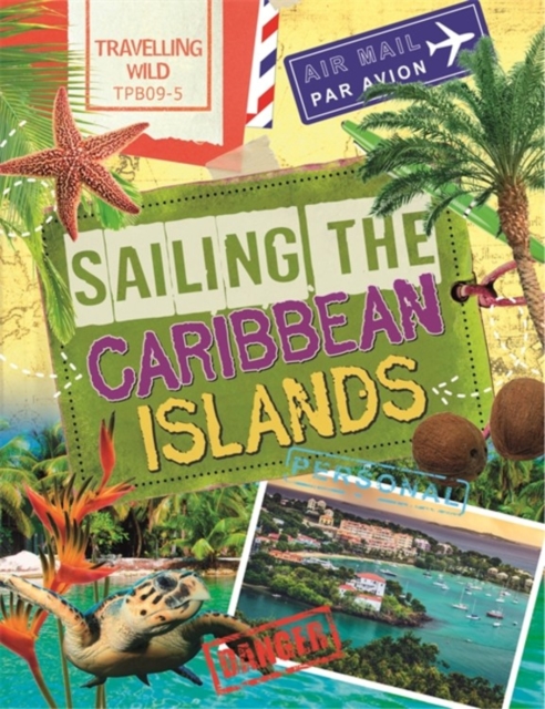 Travelling Wild: Sailing the Caribbean Islands, Paperback / softback Book