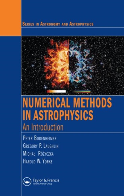 Numerical Methods in Astrophysics : An Introduction, Hardback Book
