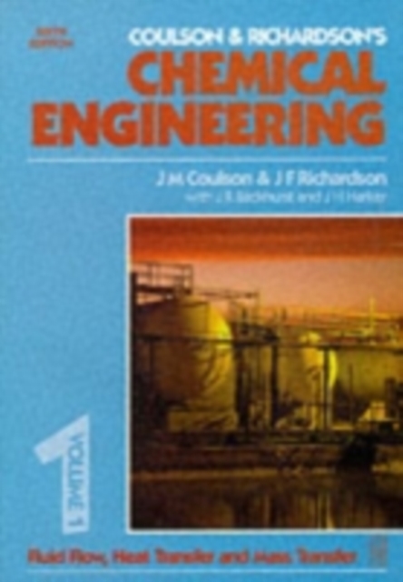 Chemical Engineering Volume 1 : Fluid Flow, Heat Transfer and Mass Transfer, Paperback / softback Book