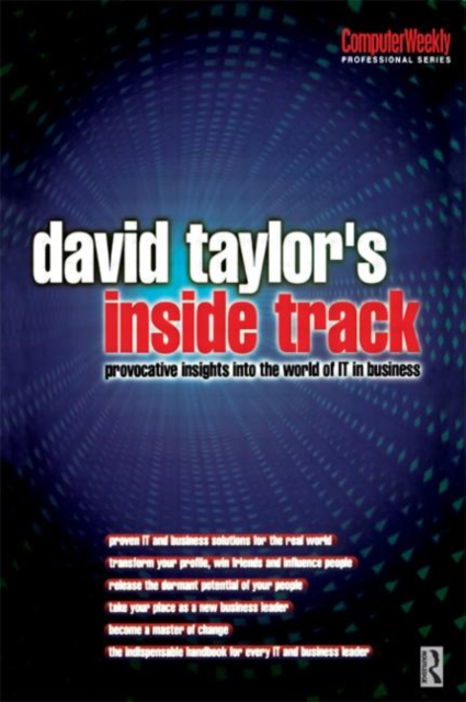 David Taylor's Inside Track: Provocative Insights into the World of IT in Business, Paperback / softback Book