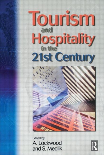 Tourism and Hospitality in the 21st Century, Paperback / softback Book