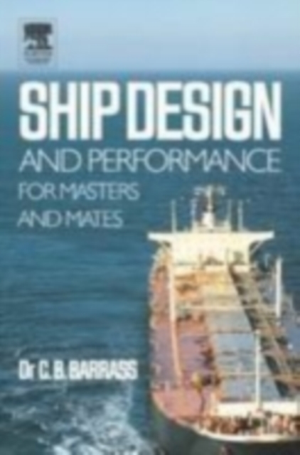 Ship Design and Performance for Masters and Mates, Paperback / softback Book