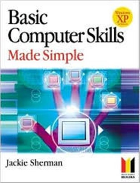 Basic Computer Skills Made Simple XP Version, Paperback / softback Book