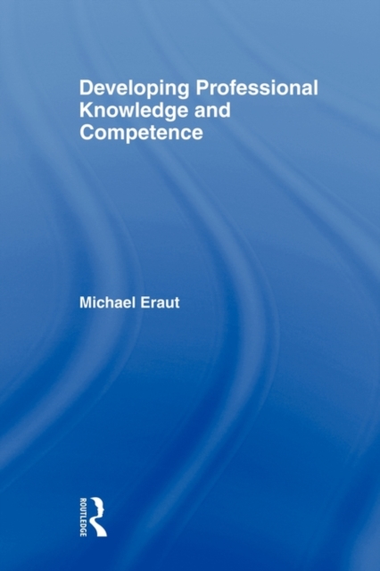Developing Professional Knowledge And Competence, Paperback / softback Book