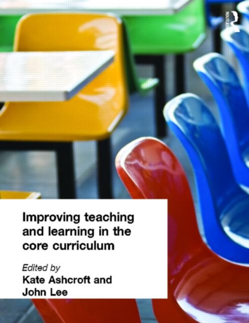 Improving Teaching and Learning In the Core Curriculum, Paperback / softback Book