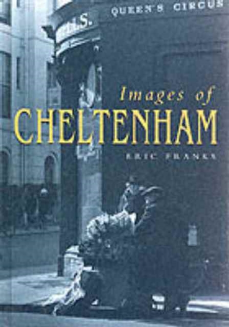Images of Cheltenham, Hardback Book