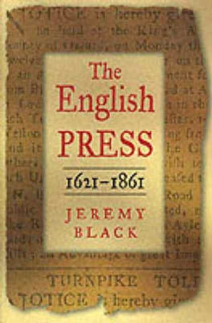 The English Press, 1621-1861, Hardback Book