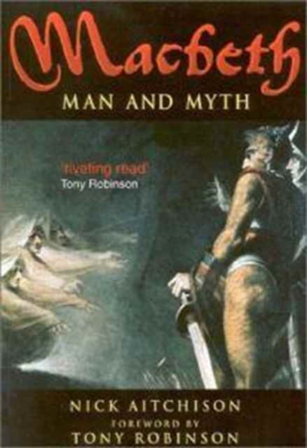 Macbeth : Man and Myth, Paperback / softback Book