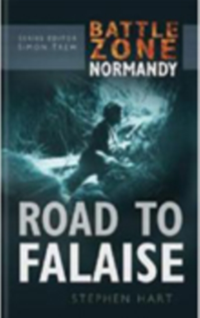Battle Zone Normandy: Road to Falaise, Hardback Book
