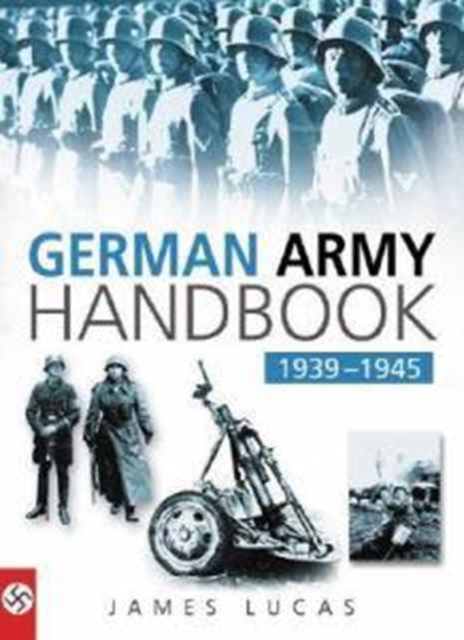 The German Army Handbook 1939-1945, Paperback Book
