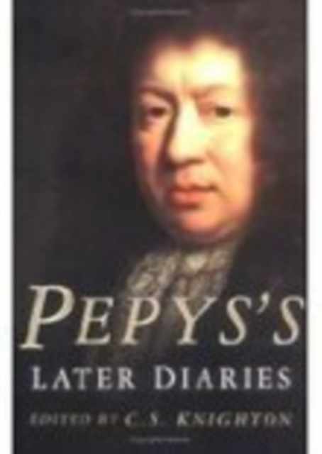 Pepys's Later Diaries, Hardback Book