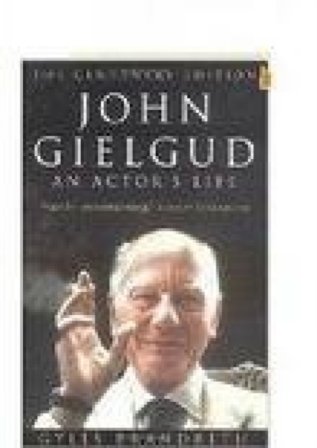 John Gielgud : An Actor's Life, Paperback / softback Book