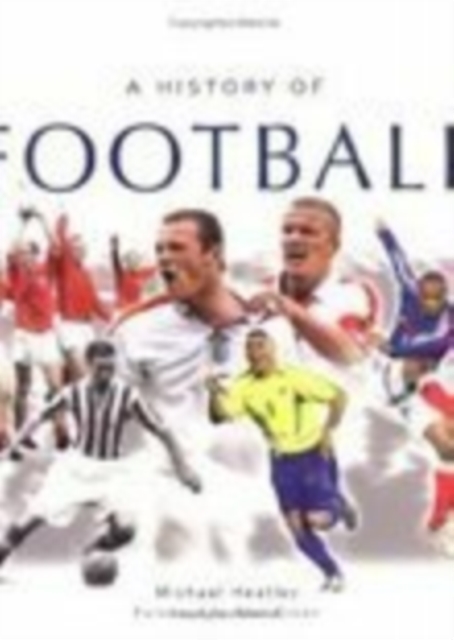 A History of Football, Paperback / softback Book