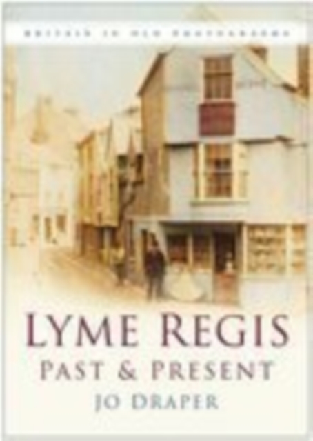 Lyme Regis Past and Present : Britain in Old Photographs, Paperback / softback Book