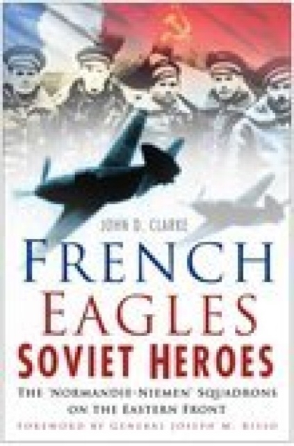 French Eagles, Soviet Heroes, Paperback Book