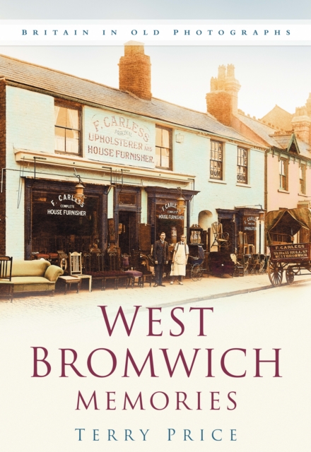 West Bromwich Memories : Britain In Old Photographs, Paperback / softback Book