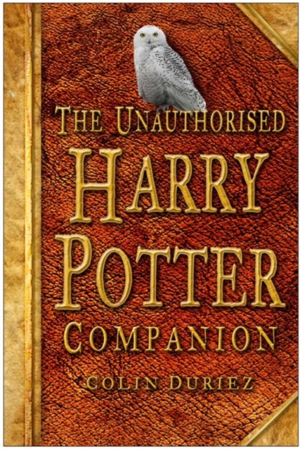 The Unauthorised Harry Potter Companion, Paperback / softback Book