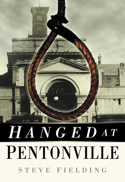 Hanged at Pentonville, Paperback / softback Book