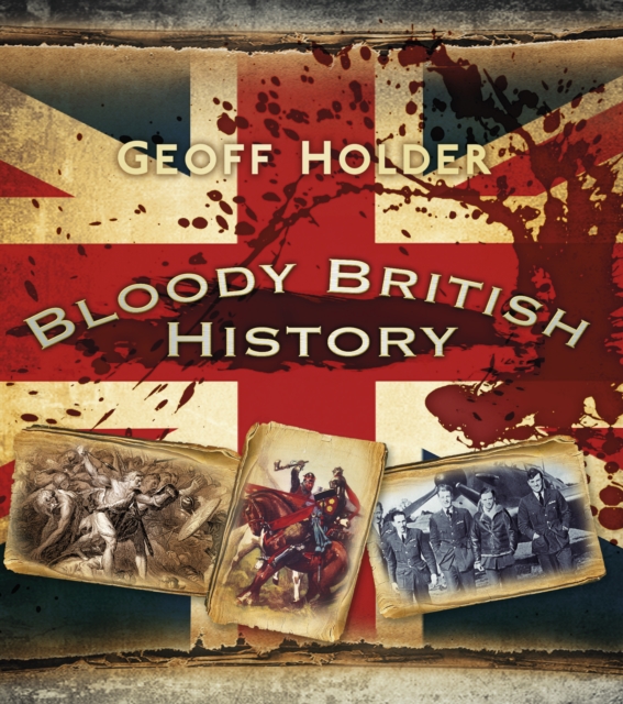 Bloody British History: Britain, Paperback / softback Book