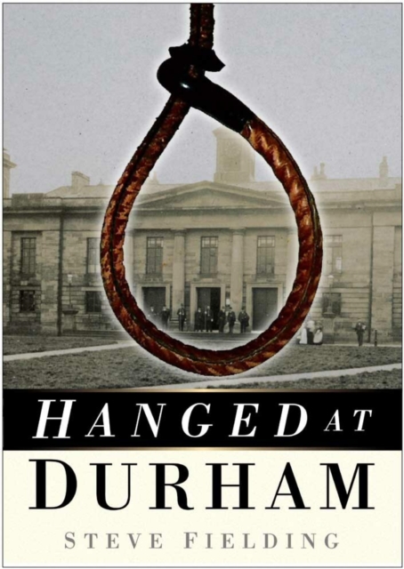 Hanged at Durham, EPUB eBook