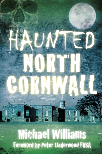 Haunted North Cornwall, Paperback / softback Book