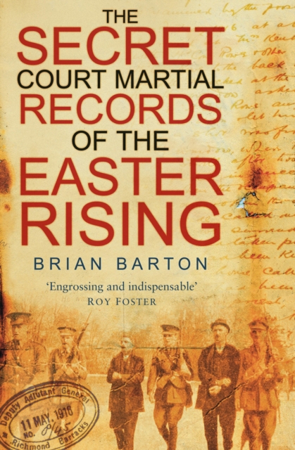 The Secret Court Martial Records of the Easter Rising, EPUB eBook