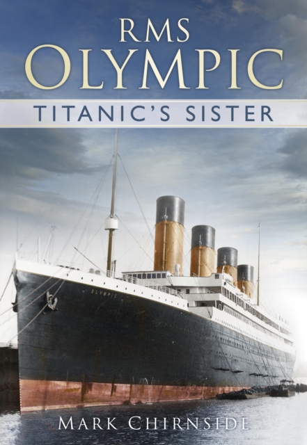 RMS Olympic : Titanic's Sister, EPUB eBook