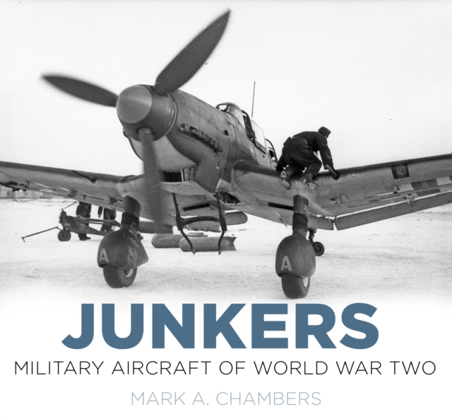 Junkers: Military Aircraft of World War Two, Hardback Book