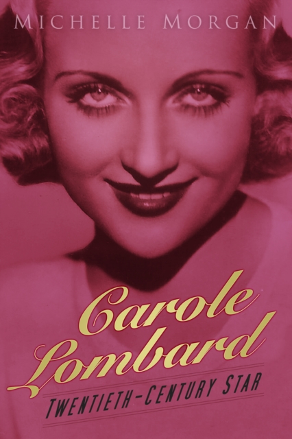 Carole Lombard : Twentieth-Century Star, Hardback Book
