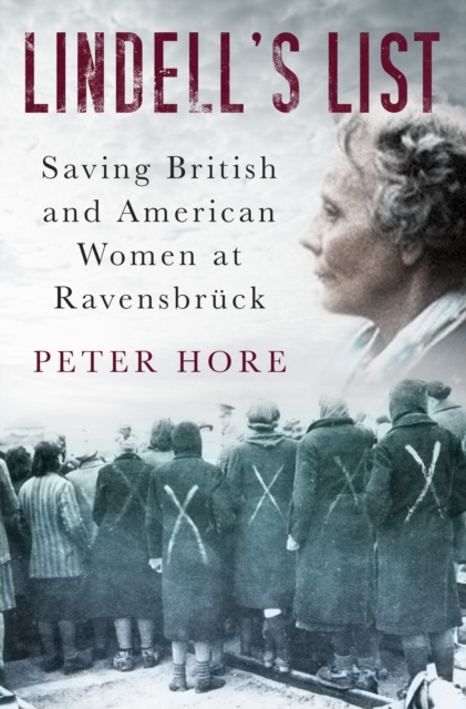 Lindell's List : Saving British and American Women at Ravensbruck, Hardback Book