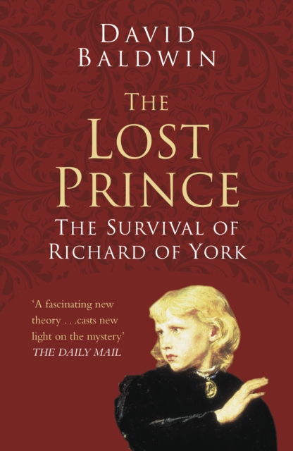 The Lost Prince: Classic Histories Series : The Survival of Richard of York, Paperback / softback Book