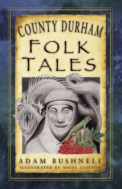 County Durham Folk Tales, Paperback / softback Book