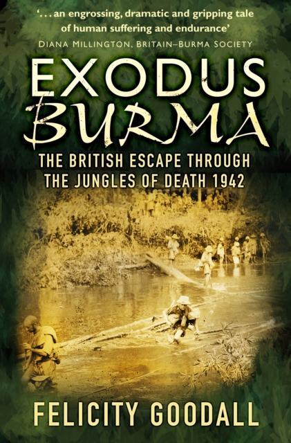 Exodus Burma : The British Escape Through the Jungles of Death 1942, Paperback / softback Book