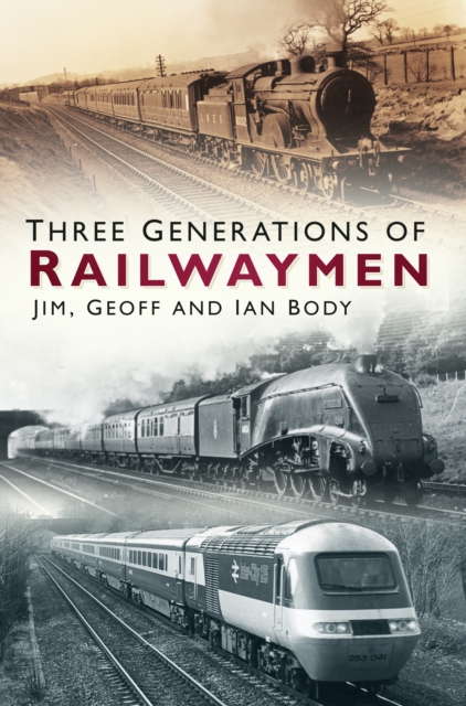 Three Generations of Railwaymen, Paperback / softback Book