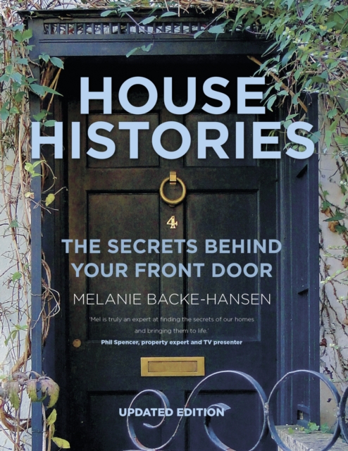 House Histories : The Secrets Behind Your Front Door, Paperback / softback Book