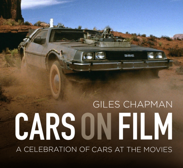 Cars on Film : A Celebration of Cars at the Movies, Paperback / softback Book